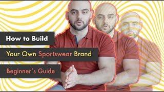 How To Start Your Own Sportswear Brand From Scratch Beginners Guide