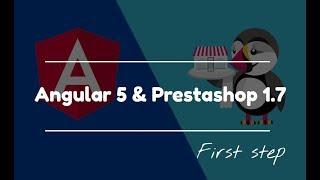 Angular 5 with Prestashop 1.7 WS  Episode 1