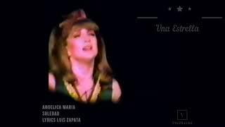 ANGÉLICA MARÍA  - SOLEDAD una estrella