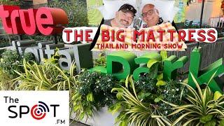 {LiVE BANGKOK-a-GOGO } THAILAND MORNING SHOW  THE BIG MATTRESS