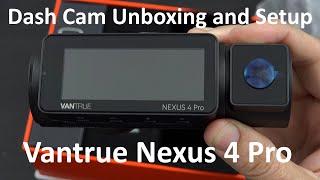 Vantrue Nexus 4 Pro N4 Pro Unboxing Setup First Look and comparison with older N4