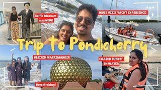 A Trip to Pondicherry   Auroville Matrimandir Yacht Club & many more  Archie Golia