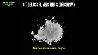 O.T. Genasis ft. Chris Brown & Meek Mill - CoCo Legendado - Tradução