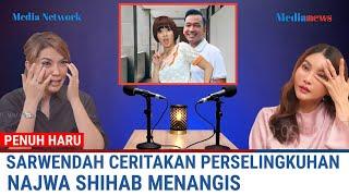 Najwa Shihab Menangis Saat Sarwendah Ceritakan Penyebab Cerai dari Ruben Onsu