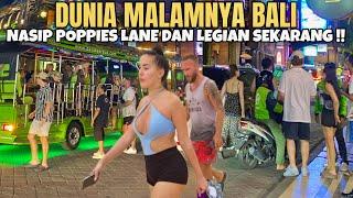 NEKAT MASUK DI DUNIA MALAMNYA BALI  SUASANA POPPIES LANE DAN LEGIAN BALI