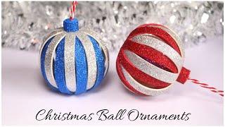 DIY Christmas Balls  Glitter Foam Christmas ornaments  DIY Christmas Decorations