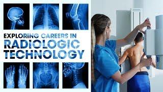 Radiologic X-Ray Technology  Start a fast-paced well paying medical career in two years