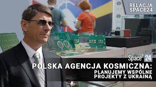 Polska Agencja Kosmiczna Planujemy wspólne projekty z Ukrainą