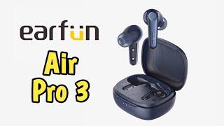 EarFun Air Pro 3 review WIRELESS EARBUDS - Digital Walker Beyond the Box PH