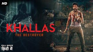 KHALLAS The Destroyer - Full Movie Dubbed In Hindi  South Indian Movie  Pratham Sai Kumar S.