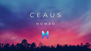 Ceaus - Nomad  Melodic House