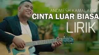 Andmesh kamaleng - cinta luar biasa official Lyric