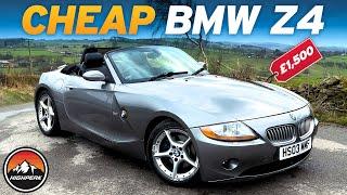 I BOUGHT A CHEAP 3.0i BMW Z4 FOR £1500