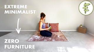 Extreme Minimalist Living with NO FURNITURE & Very Few Possessions – 10 Year Journey