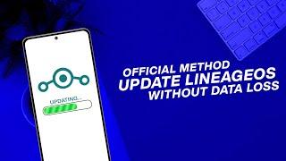 Official Method Update LineageOS Without Losing Your Data 