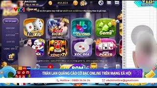 Tràn lan quảng cáo cờ bạc online trên mạng xã hội  VTV24