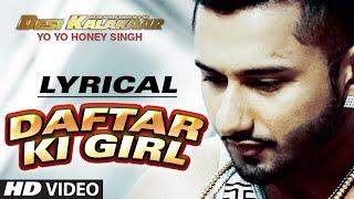 LYRICAL Daftar Ki Girl Full Song with LYRICS  Yo Yo Honey Singh  Desi Kalakaar