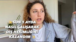 YKSye SON 1 AY KALA NASIL ÇALIŞARAK DİŞ HEKİMLİĞİNİ KAZANDIM?