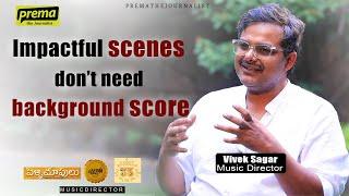 Vivek Sagar on #35 success inspiration BGM Tharun Bhascker & more  Prema The Journalist #229