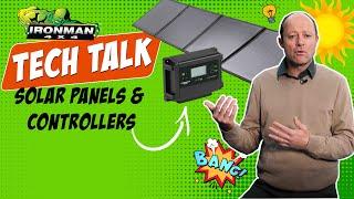 Solar Panels & Controllers. Tech Talk with Mic.