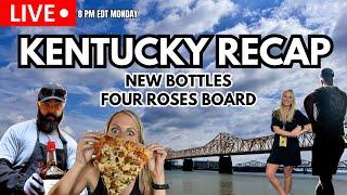 Kentucky Trip Recap - New Bourbons - Mellow Moments Board - Live