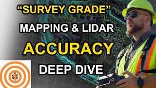 What is Survey grade accuracy?  Drone Photogrammetry Mapping & Lidar Deep Dive
