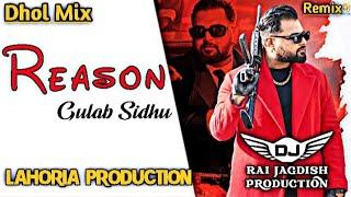 Reason Dhol Mix Gulab Sidhu Ft Lahoria Production New Punjabi Song Dhol Remix 2024 Original Mix
