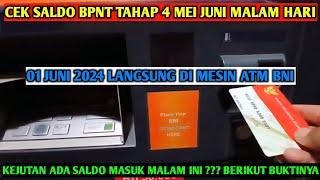 CEK SALDO BPNT MEI JUNI MALAM HARI INI 01 JUNI 2024 LANGSUNG DI MESIN ATM BNI ADA SALDO