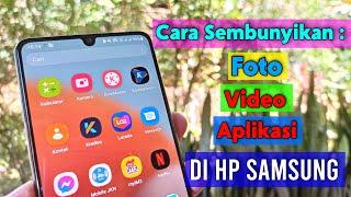 Cara Menyembunyikan FotoVideoAplikasi Dan File Lainnya Di Hp Samsung