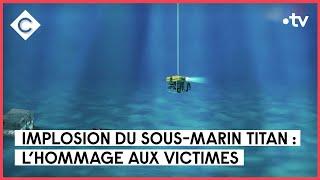 Sous-marin disparu  comment le Titan a-t-il pu imploser ? - C à Vous - 23062023