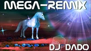 MEGA REMIX -  DJ DADO