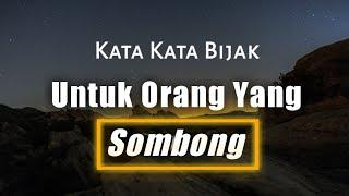 Kata Kata Bijak Untuk Orang Yang Sombong  Kata Bijak Penyejuk Hati