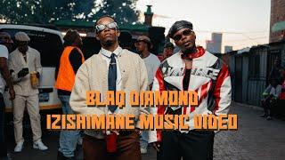 Blaq Diamond - Izishimane  Afro pop Official Music Video