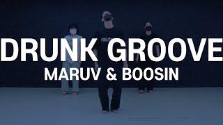 Drunk Groove - MARUV & BOOSIN  BANG D Choreography  THE CODE DANCE STUDIO 