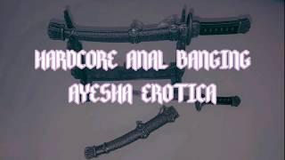 Ayesha Erotica - Hardcore Anal Banging traduçãolegendado