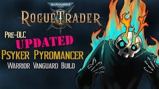 Updated July 2024 Rogue Trader Pyromancer Psyker Tank Build Lite Spoilers