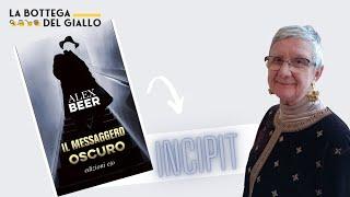 IL MESSAGGERO OSCURO di ALEX BEER - #INCIPIT