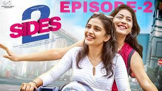 2 Sides  Episode - 2  Varsha Dsouza  Aakanksha Honey  Telugu Web Series  Infinitum Media