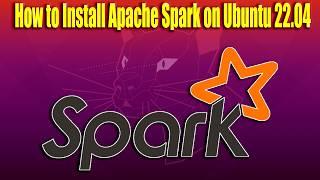 How to Install Apache Spark on Ubuntu 22.04