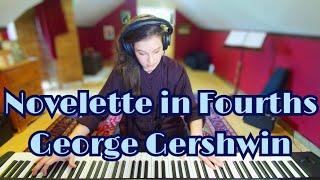 Novelette in Fourths - George Gershwin 1919 Piano Prelude Cake Walk