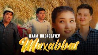 Ilxam Joldasbaev - Muxabbat Official Music Video