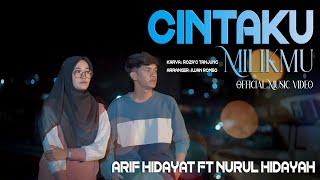 Arif Hidayat Ft Nurul Hidayah - Cintaku Milikmu  Official Music Video 