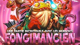 UNE PARTIE INCROYABLE AVEC LE FONGIMANCIEN ET LES MURLOCS