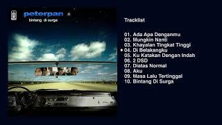 Peterpan Full Album Bintang di Surga Audio HQ  Ada Apa Denganmu Mungkin NantiBintang di Surga