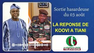 Sortie hasardeuse du 03 août  LA REPONSE DE KOOVI A TIANI