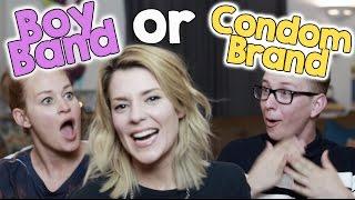 BOY BAND OR CONDOM BRAND w TYLER OAKLEY & MAMRIE HART  Grace Helbig