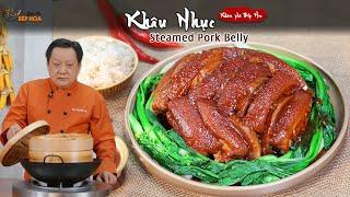 Cách làm Khâu Nhục ngon của người Quảng Đông - Steamed Pork Belly Recipe Engsub