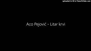 Aco Pejović - Litar krvi