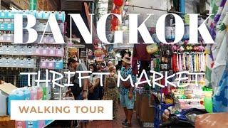 BANGKOK THRIFT MARKET  Thailand  Walking Tour 2023
