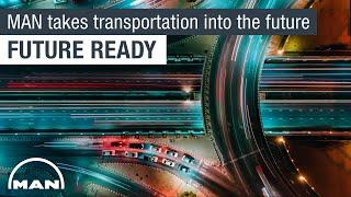 ‘Future Ready’ - How MAN takes transportation into the future